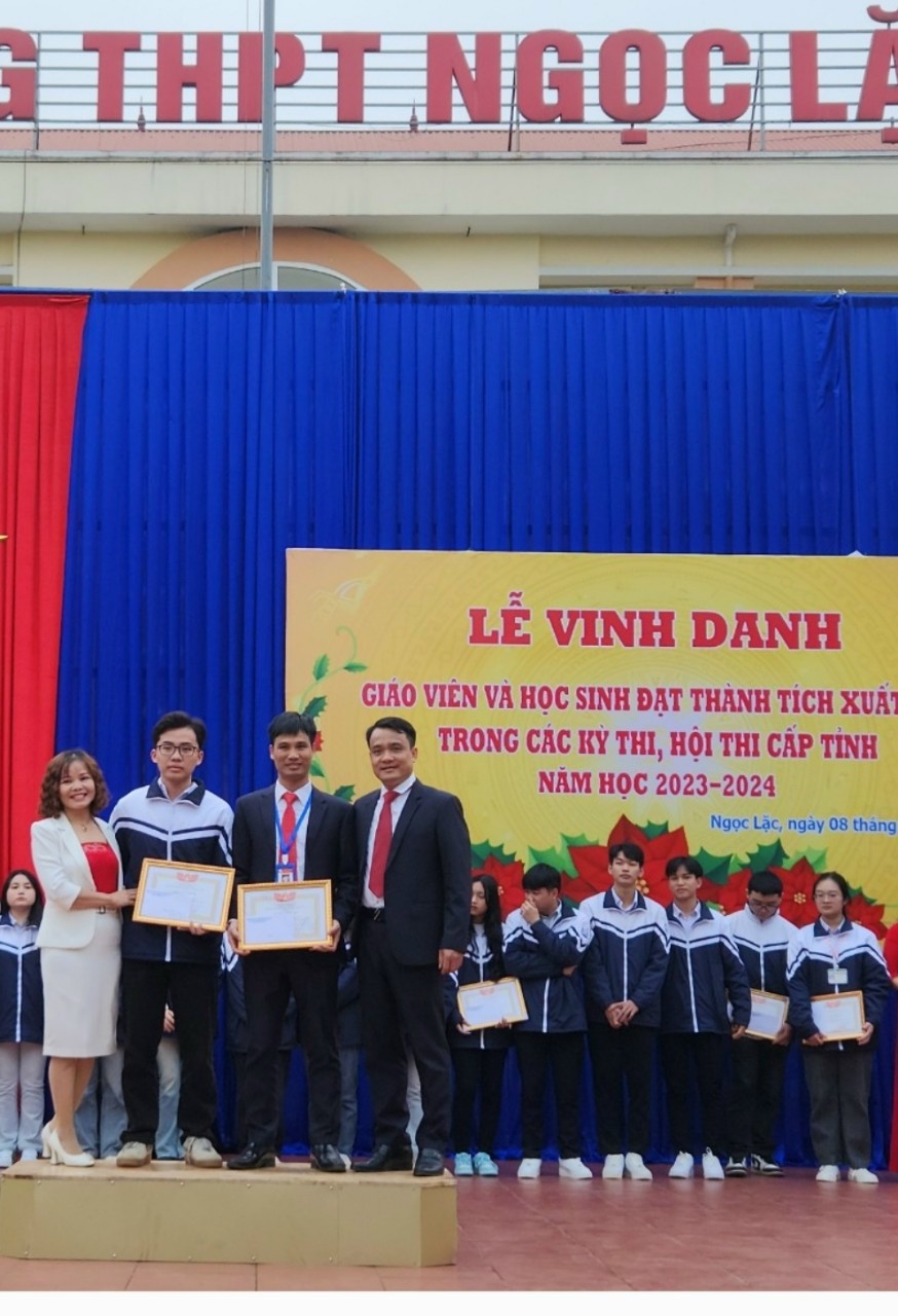 TRƯỜNG TRUNG HỌC PHỔ THÔNG NGỌC LẶC TỔ CHỨC LỄ VINH DANH GIÁO VIÊN VÀ HỌC SINH ĐẠT THÀNH TÍCH XUẤT SẮC TRONG CÁC KỲ THI, HỘI THI CẤP TỈNH NĂM HỌC 2023-2024