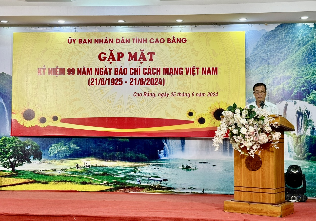 Cao Bằng: gặp mặt các cơ quan báo chí nhân kỷ niệm 99 năm ngày Báo chí cách mạng Việt Nam