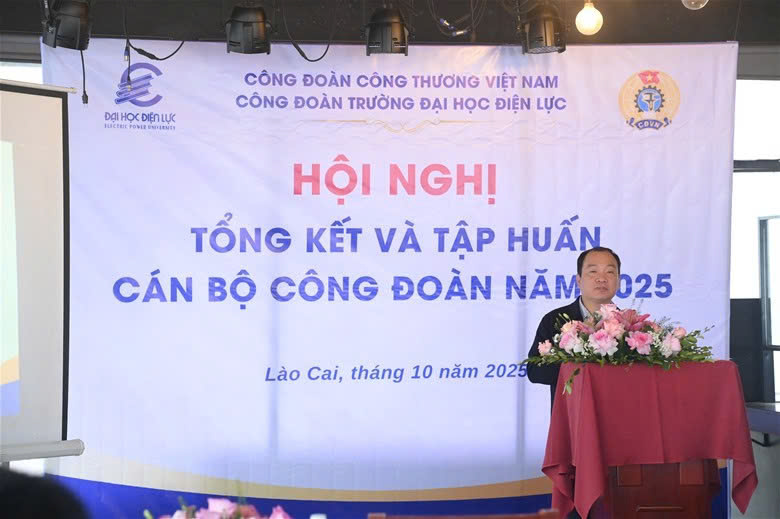 Hội nghị tổng kết và tập huấn công đoàn Trường Đại học Điện lực