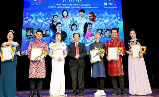 Lễ ra mắt Đoàn nghệ thuật Doanh nhân Unesco: Giáo dục truyền thống, lan tỏa yêu thương