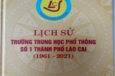 Trường THPT số 1 thành phố Lào Cai công bố cuốn lịch sử nhà trường (1961-2021)