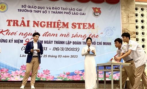 Trải nghiệm Stem “khơi nguồn đam mê sáng tạo” trường THPT số 1 Tp Lào Cai