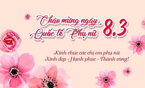 Kỷ niệm 114 năm ngày Quốc tế Phụ nữ (08/3/1910 – 08/3/2024)