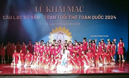 Khai mạc Câu lạc bộ Văn - Toán Tuổi thơ toàn quốc 2024 tại Thừa Thiên Huế - Sân chơi trí tuệ cho học sinh