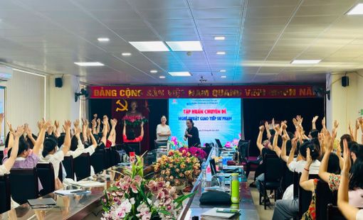 Tập Huấn Chuyên Đề "Nghệ Thuật Giao Tiếp Sư Phạm": Nâng Cao Kỹ Năng Giao Tiếp Để Tạo Dựng Môi Trường Học Tập Tích Cực