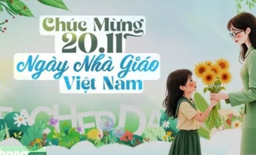Kỷ niệm Ngày Nhà giáo Việt Nam 20/11 và Đại hội Thi đua yêu nước ngành Giáo dục lần thứ VIII (2025 - 2030)