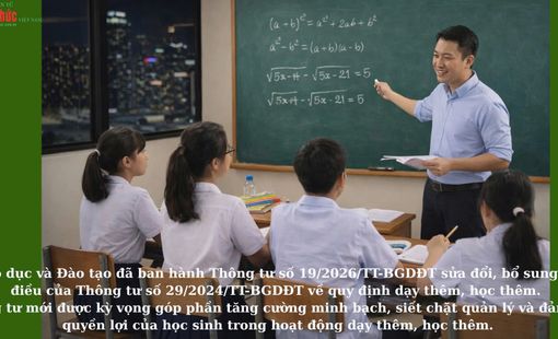 Bộ Giáo dục và Đào tạo ban hành Thông tư 19/2026, siết chặt quản lý dạy thêm, học thêm