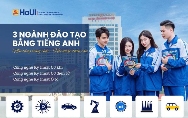 Ba chương trình đào tạo bằng tiếng Anh tại Trường Cơ khí - Ô tô, HaUI: Lợi thế cho kỹ sư thời đại công nghệ cao