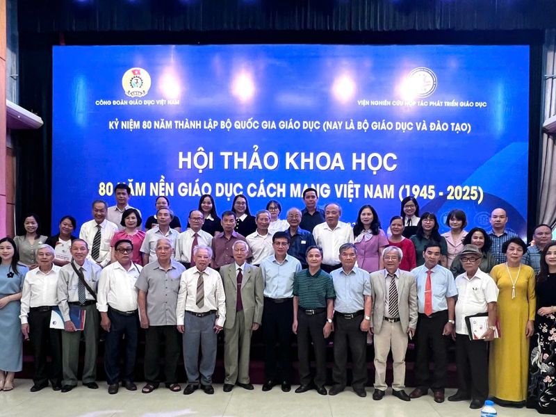 Hội thảo khoa học “80 năm nền giáo dục cách mạng Việt Nam (1945 – 2025)” KHẲNG ĐỊNH NHỮNG MỐC SON LỊCH SỬ,VIẾT TIẾP TRANG VÀNG SỰ NGHIỆP TRỒNG NGƯỜI