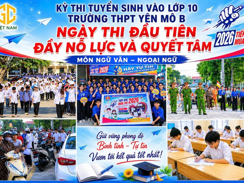 Ninh Bình: Kỳ thi vào lớp 10 tại THPT Yên Mơ B diễn ra nghiêm túc, an tồn và đầy nỗ lực